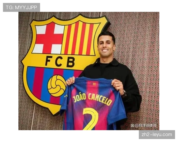 坎塞洛回归后最佳表现当选全场最佳 进攻型边卫重拾信心 坎塞洛回归后最佳表现当选全场最佳 进攻型边卫重拾信心